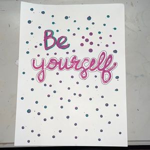 “be yourself” handwritten, melted crayon